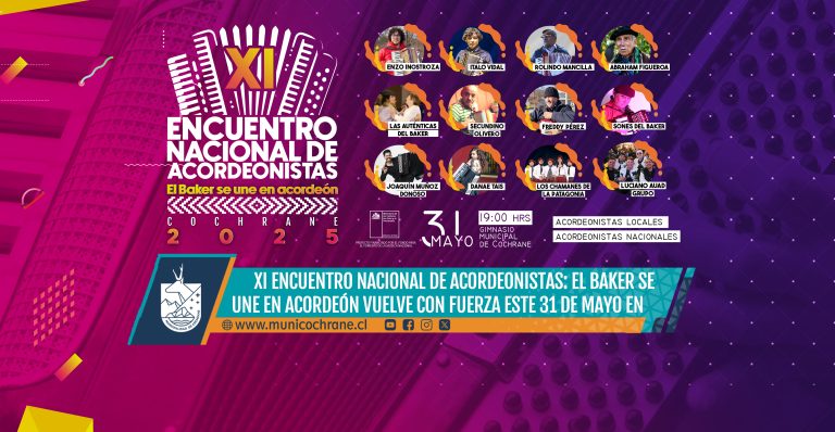 XI ENCUENTRO NACIONAL DE ACORDEONISTAS: EL BAKER SE UNE EN ACORDEÓN VUELVE CON FUERZA ESTE 31 DE MAYO EN COCHRANE