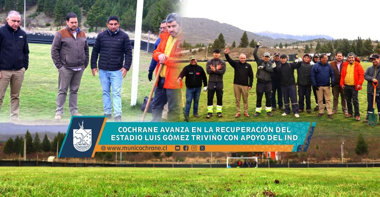 COCHRANE AVANZA EN LA RECUPERACIÓN DEL ESTADIO LUIS GÓMEZ TRIVIÑO CON APOYO DEL IND