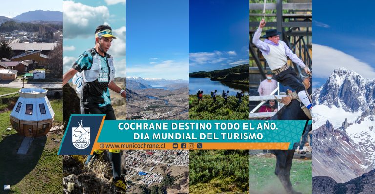 COCHRANE DESTINO TODO EL AÑO – DIA MUNDIAL DEL TURISMO
