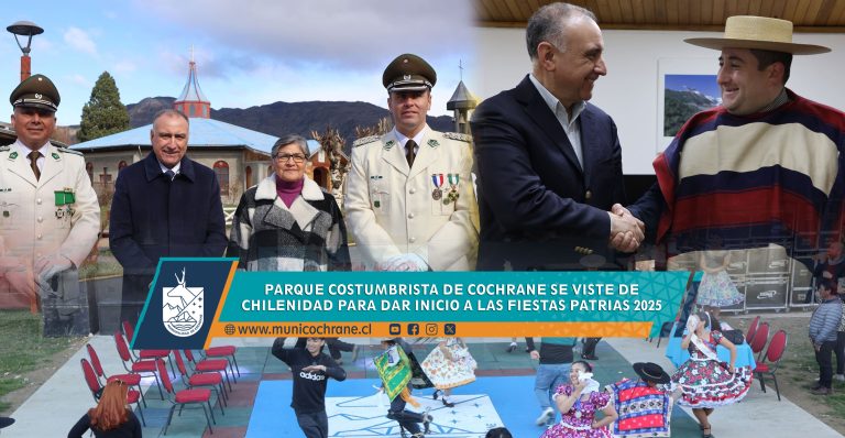 PARQUE COSTUMBRISTA DE COCHRANE SE VISTE DE CHILENIDAD PARA DAR INICIO A LAS FIESTAS PATRIAS 2025